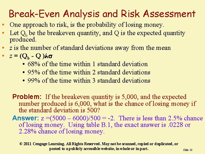 Break-Even Analysis and Risk Assessment • One approach to risk, is the probability of Break-Even Analysis and Risk Assessment • One approach to risk, is the probability of