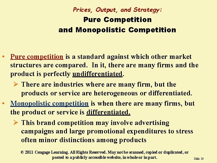 Prices, Output, and Strategy: Pure Competition and Monopolistic Competition • Pure competition is a Prices, Output, and Strategy: Pure Competition and Monopolistic Competition • Pure competition is a