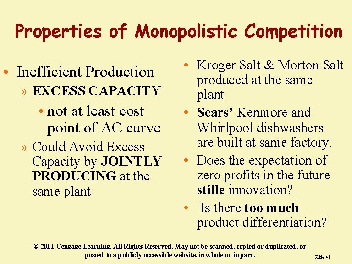 Properties of Monopolistic Competition • Inefficient Production » EXCESS CAPACITY • not at least Properties of Monopolistic Competition • Inefficient Production » EXCESS CAPACITY • not at least