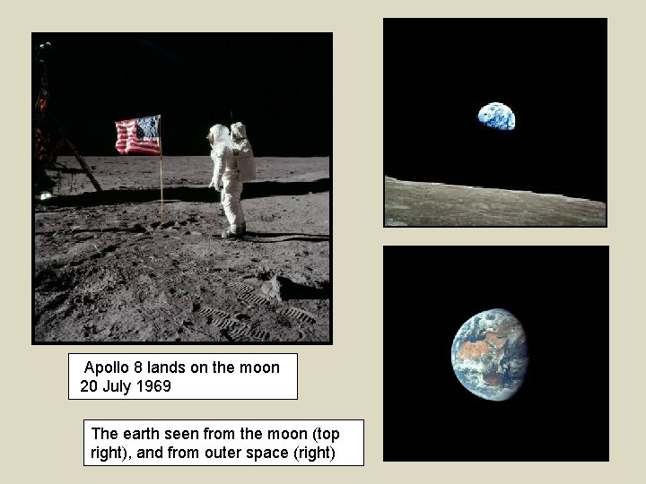 Apollo 8 lands on the moon 20 July 1969 The earth seen from the