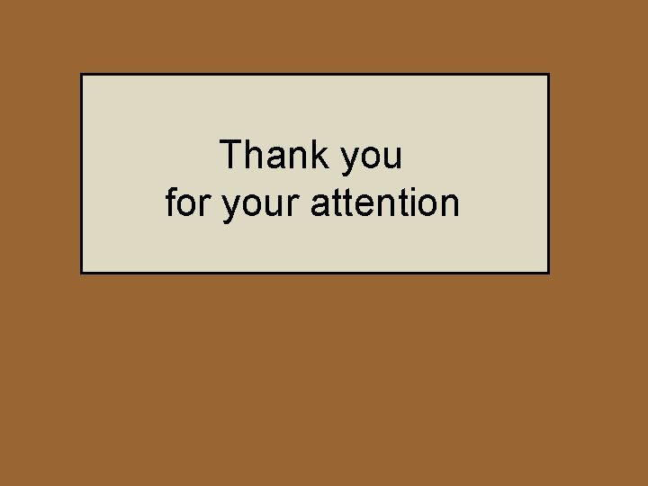 Thank you for your attention 