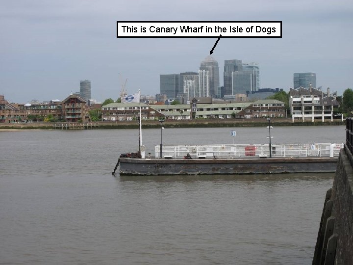 This is Canary Wharf in the Isle of Dogs 