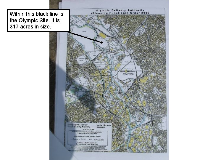 Within this black line is the Olympic Site. It is 317 acres in size.