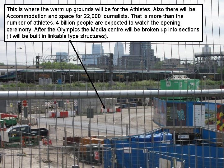 This is where the warm up grounds will be for the Athletes. Also there