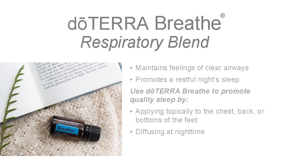 ® dōTERRA Breathe Respiratory Blend • Maintains feelings of clear airways • Promotes a