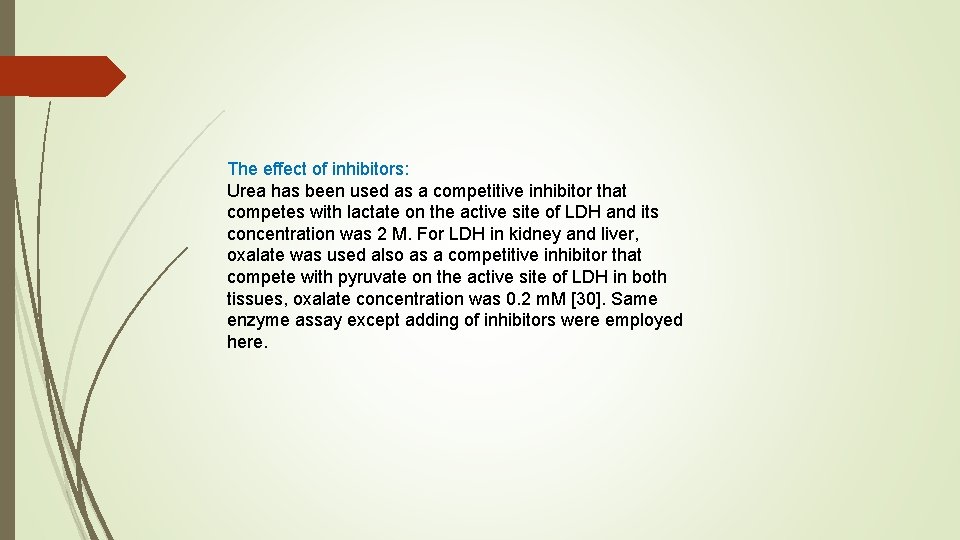 The effect of inhibitors: Urea has been used as a competitive inhibitor that competes