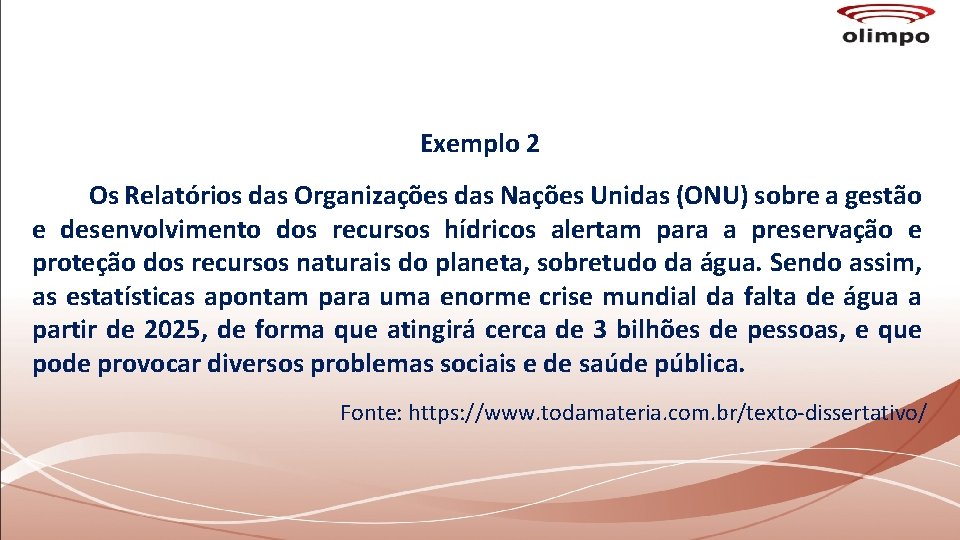 Exemplo 2 Os Relatórios das Organizações das Nações Unidas (ONU) sobre a gestão e