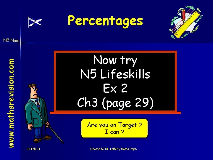 Percentages www. mathsrevision. com N 5 Num Now try N 5 Lifeskills Ex 2