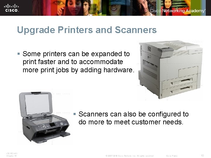 Upgrade Printers and Scanners § Some printers can be expanded to print faster and Upgrade Printers and Scanners § Some printers can be expanded to print faster and