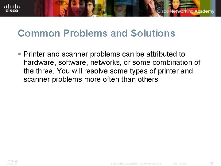 Common Problems and Solutions § Printer and scanner problems can be attributed to hardware, Common Problems and Solutions § Printer and scanner problems can be attributed to hardware,