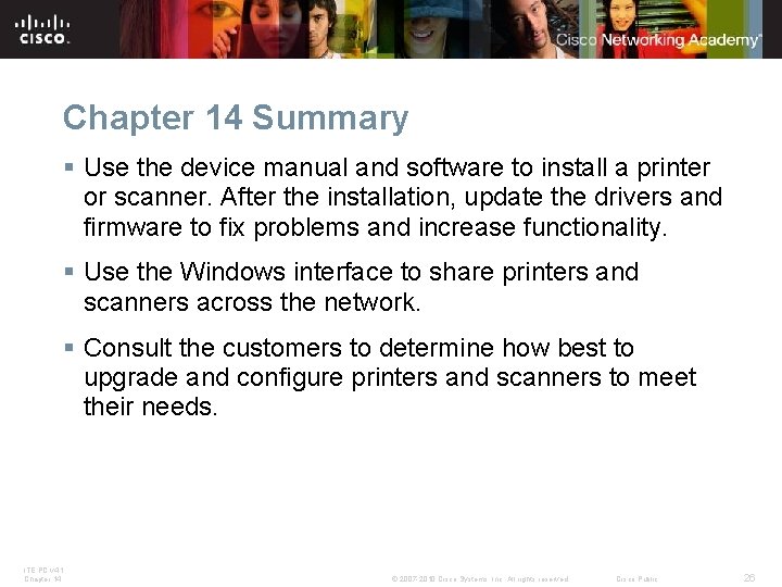 Chapter 14 Summary § Use the device manual and software to install a printer Chapter 14 Summary § Use the device manual and software to install a printer