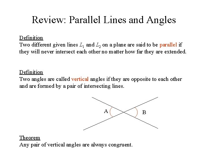 Review: Parallel Lines and Angles Definition Two different given lines L 1 and L