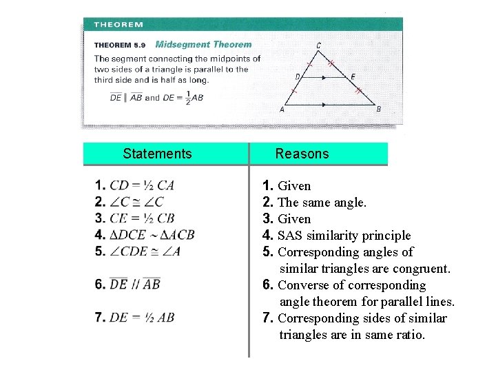 Statements Reasons 1. Given 2. The same angle. 3. Given 4. SAS similarity principle