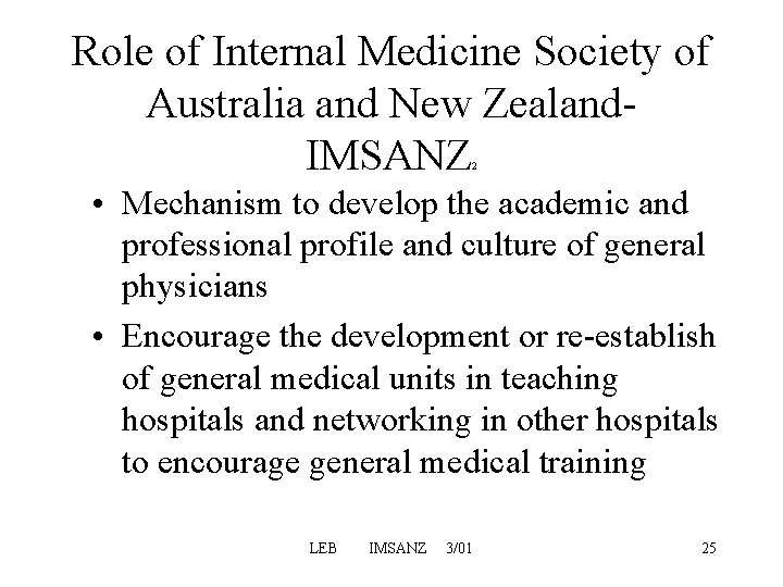 Role of Internal Medicine Society of Australia and New Zealand- IMSANZ 2 • Mechanism Role of Internal Medicine Society of Australia and New Zealand- IMSANZ 2 • Mechanism