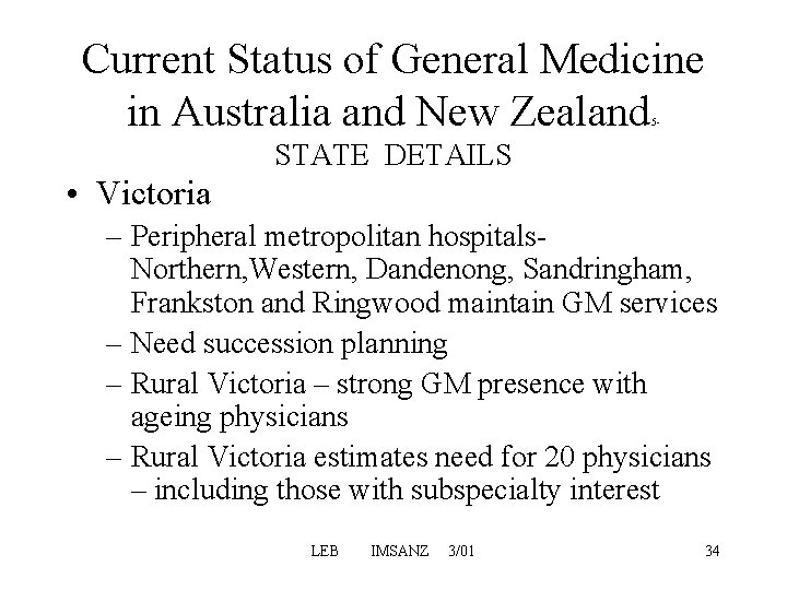 Current Status of General Medicine in Australia and New Zealand 5 - STATE DETAILS Current Status of General Medicine in Australia and New Zealand 5 - STATE DETAILS
