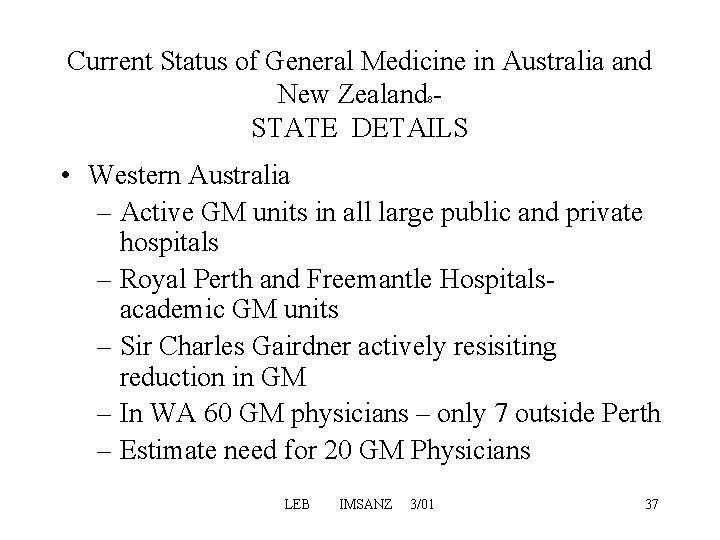 Current Status of General Medicine in Australia and New Zealand - STATE DETAILS 8 Current Status of General Medicine in Australia and New Zealand - STATE DETAILS 8
