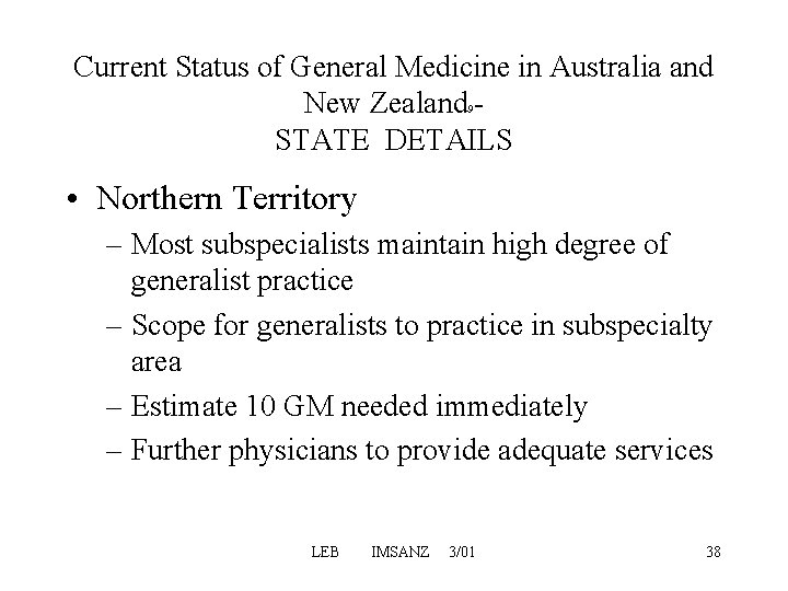 Current Status of General Medicine in Australia and New Zealand - STATE DETAILS 9 Current Status of General Medicine in Australia and New Zealand - STATE DETAILS 9