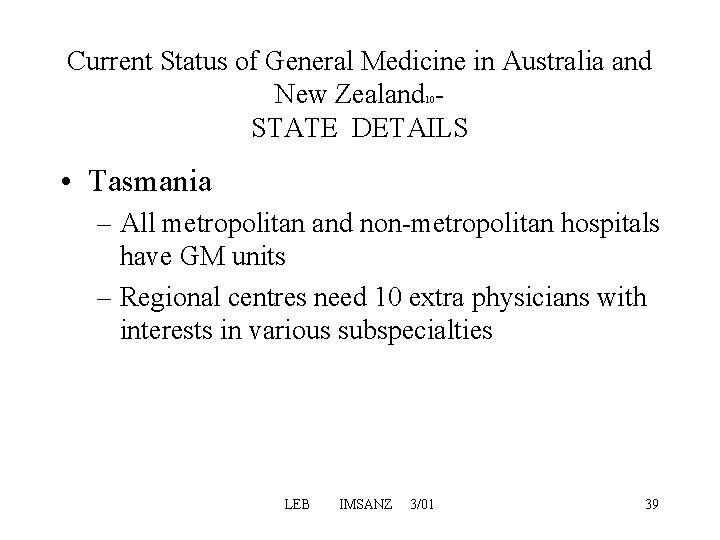 Current Status of General Medicine in Australia and New Zealand - STATE DETAILS 10 Current Status of General Medicine in Australia and New Zealand - STATE DETAILS 10