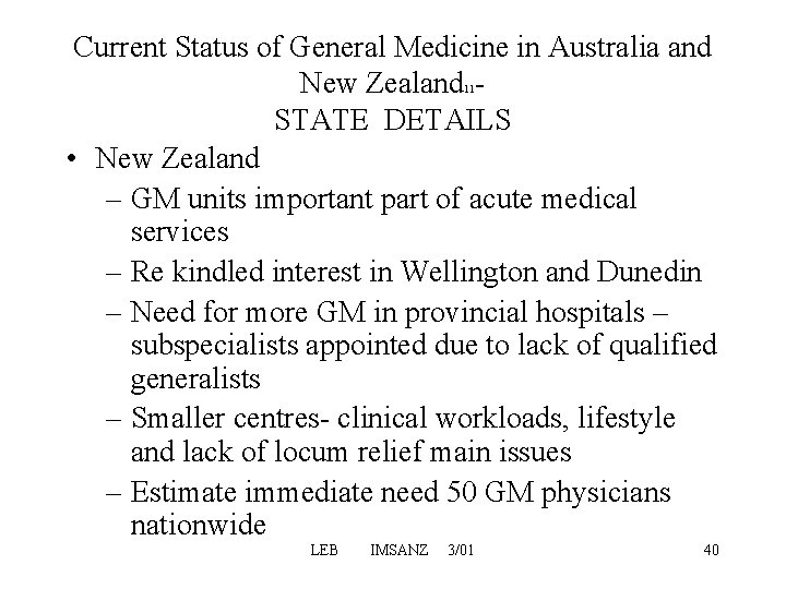 Current Status of General Medicine in Australia and New Zealand - STATE DETAILS • Current Status of General Medicine in Australia and New Zealand - STATE DETAILS •