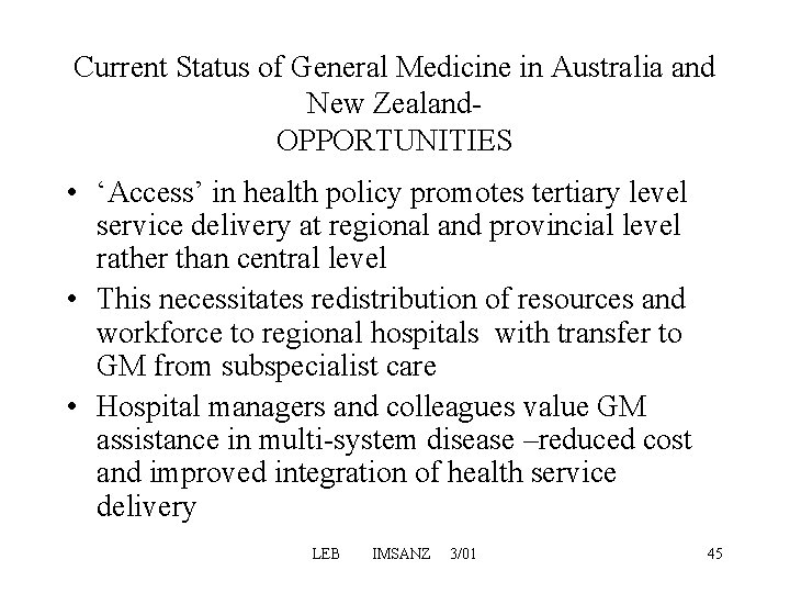 Current Status of General Medicine in Australia and New Zealand- OPPORTUNITIES • ‘Access’ in Current Status of General Medicine in Australia and New Zealand- OPPORTUNITIES • ‘Access’ in