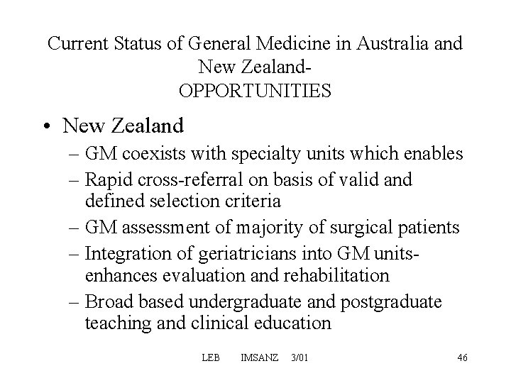 Current Status of General Medicine in Australia and New Zealand- OPPORTUNITIES • New Zealand Current Status of General Medicine in Australia and New Zealand- OPPORTUNITIES • New Zealand
