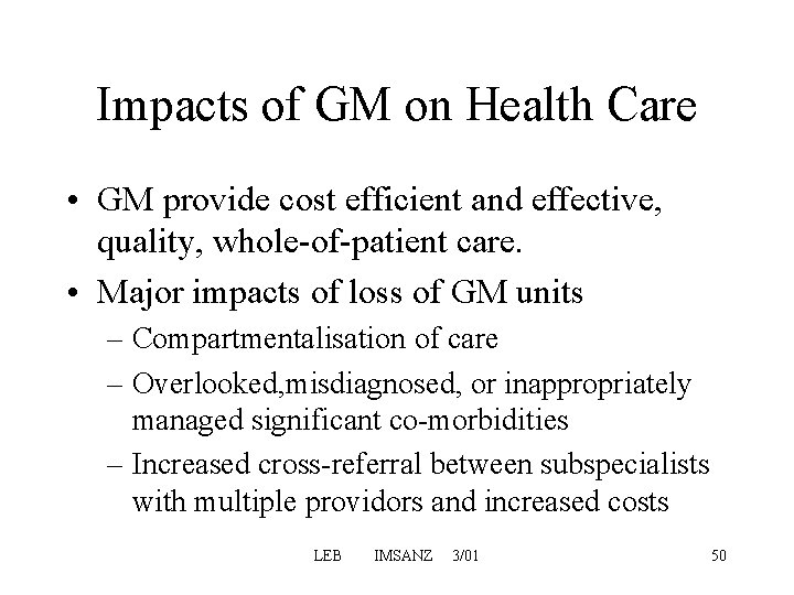 Impacts of GM on Health Care • GM provide cost efficient and effective, quality, Impacts of GM on Health Care • GM provide cost efficient and effective, quality,