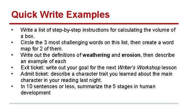 Quick Write Examples • • • Write a list of step-by-step instructions for calculating