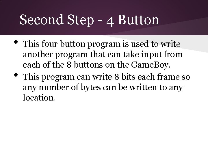 Second Step - 4 Button • • This four button program is used to