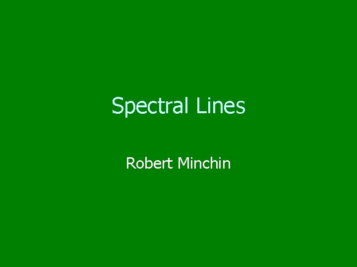 Spectral Lines Robert Minchin 