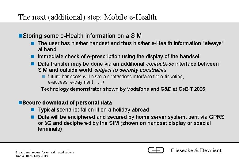 The next (additional) step: Mobile e-Health n. Storing some e-Health information on a SIM