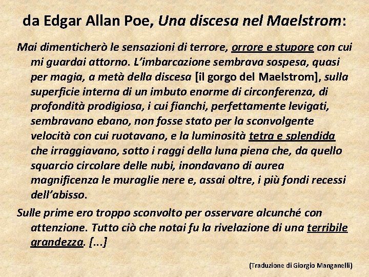 da Edgar Allan Poe, Una discesa nel Maelstrom: Mai dimenticherò le sensazioni di terrore,