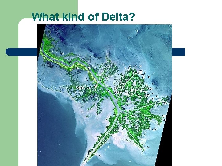 What kind of Delta? 