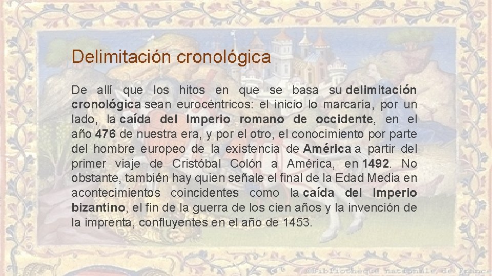 Delimitación cronológica De allí que los hitos en que se basa su delimitación cronológica Delimitación cronológica De allí que los hitos en que se basa su delimitación cronológica