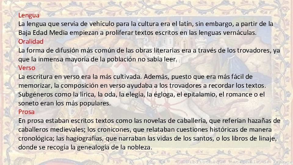 Lengua La lengua que servía de vehículo para la cultura el latín, sin embargo, Lengua La lengua que servía de vehículo para la cultura el latín, sin embargo,