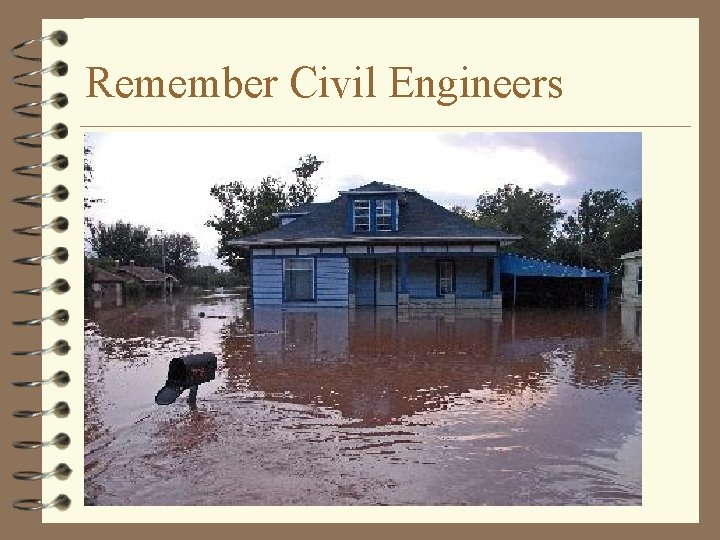 Remember Civil Engineers 
