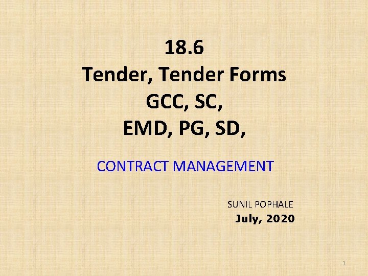 18. 6 Tender, Tender Forms GCC, SC, EMD, PG, SD, CONTRACT MANAGEMENT SUNIL POPHALE