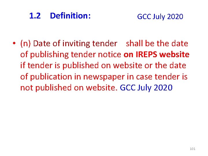 1. 2 Definition: GCC July 2020 • (n) Date of inviting tender shall be