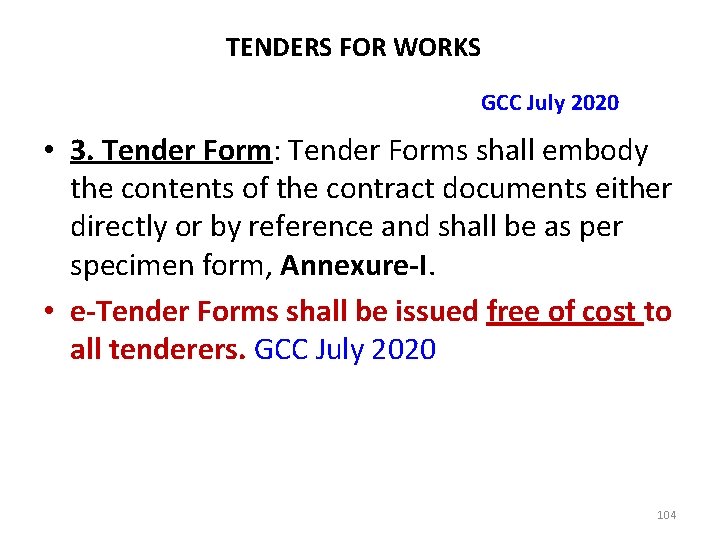 TENDERS FOR WORKS GCC July 2020 • 3. Tender Form: Tender Forms shall embody