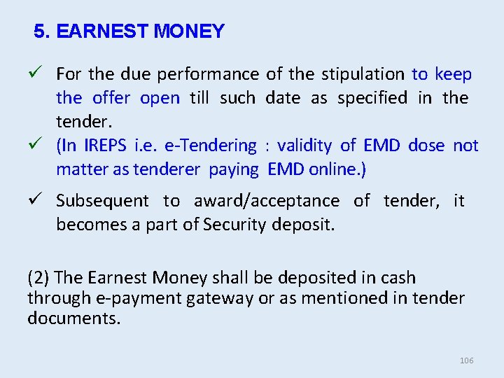 5. EARNEST MONEY For the due performance of the stipulation to keep the offer