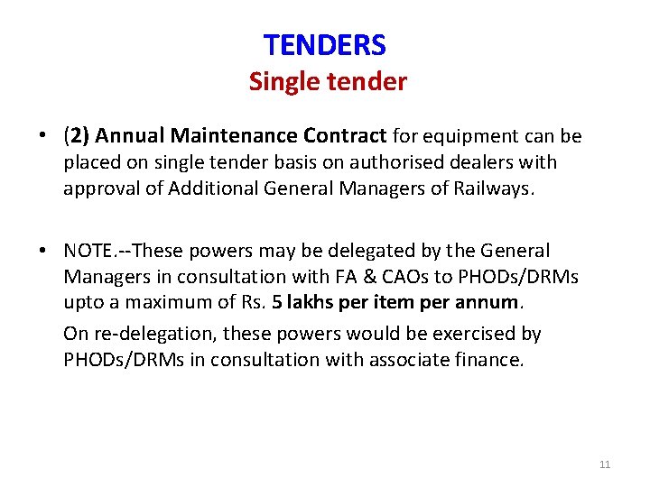 TENDERS Single tender • (2) Annual Maintenance Contract for equipment can be placed on