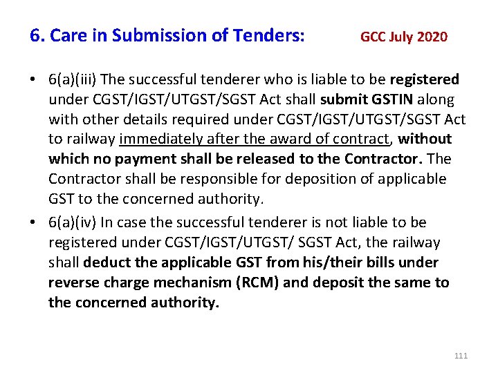 6. Care in Submission of Tenders: GCC July 2020 • 6(a)(iii) The successful tenderer