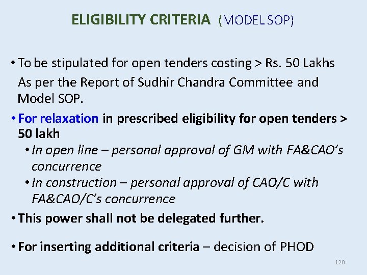 ELIGIBILITY CRITERIA (MODEL SOP) • To be stipulated for open tenders costing > Rs.