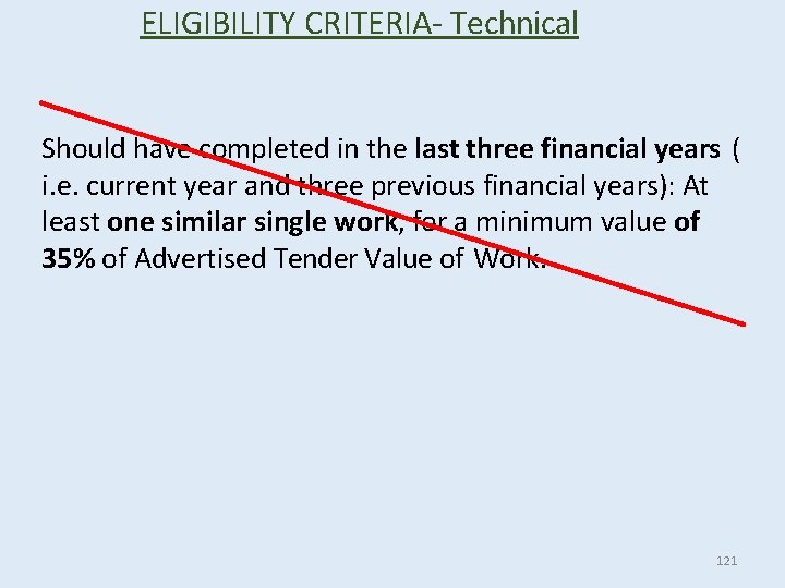 ELIGIBILITY CRITERIA- Technical Should have completed in the last three financial years ( i.