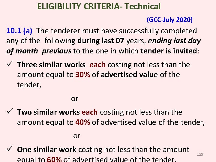 ELIGIBILITY CRITERIA- Technical (GCC-July 2020) 10. 1 (a) The tenderer must have successfully completed