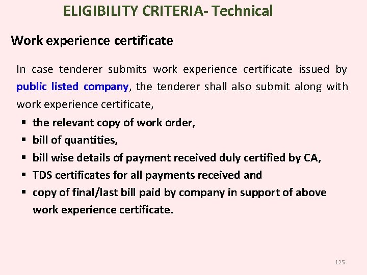 ELIGIBILITY CRITERIA- Technical Work experience certificate In case tenderer submits work experience certificate issued