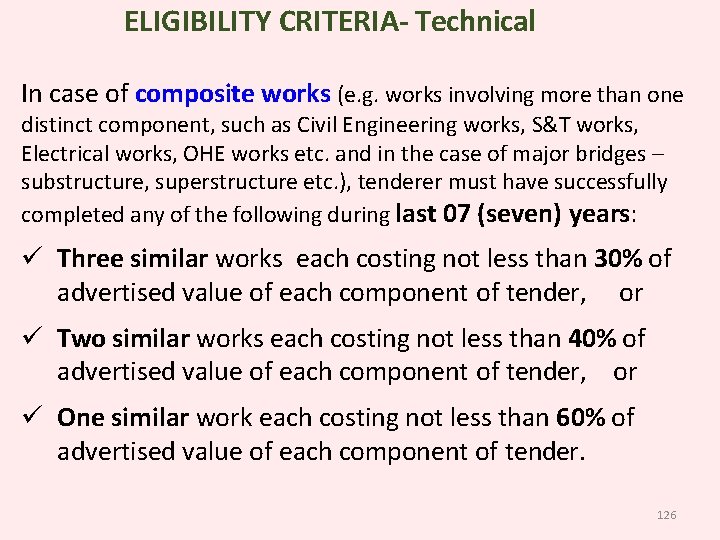 ELIGIBILITY CRITERIA- Technical In case of composite works (e. g. works involving more than