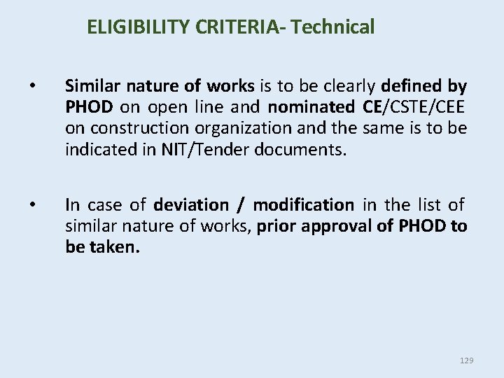 ELIGIBILITY CRITERIA- Technical • Similar nature of works is to be clearly defined by