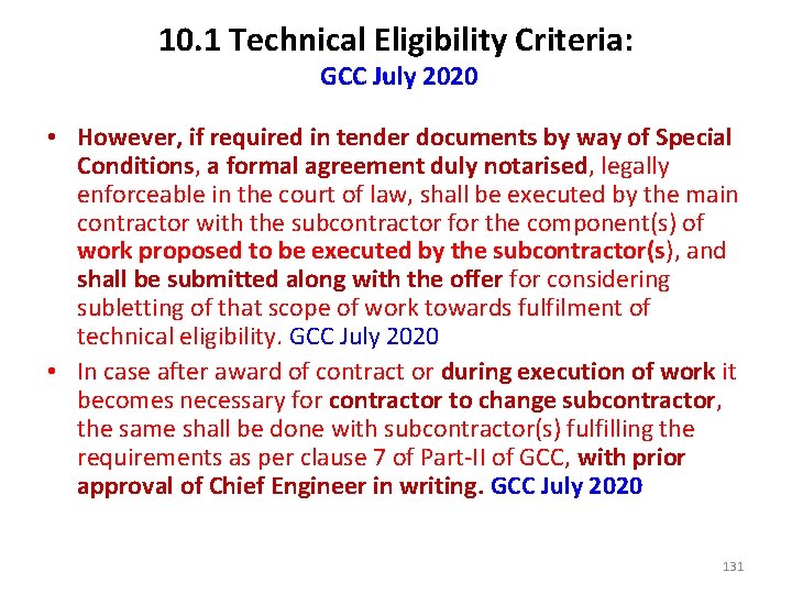 10. 1 Technical Eligibility Criteria: GCC July 2020 • However, if required in tender