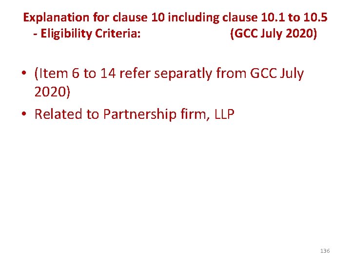 Explanation for clause 10 including clause 10. 1 to 10. 5 - Eligibility Criteria: