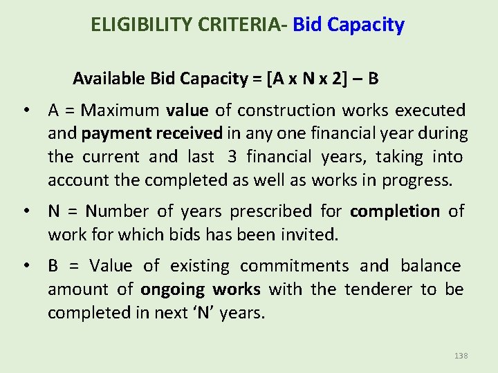 ELIGIBILITY CRITERIA- Bid Capacity Available Bid Capacity = [A x N x 2] –